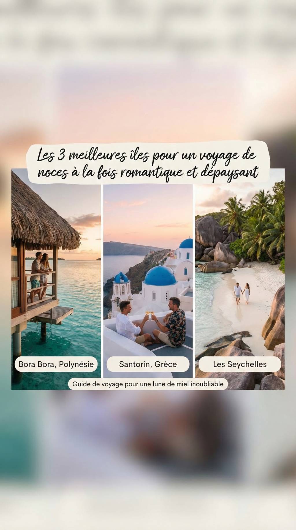 Les 3 meilleures iles pour un voyage de noces à la fois romantique et dépaysant